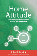 Home Attitude: Everything You Need to Know to Make Your Home Smart