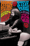 Home Before Daylight: My Life on the Road with the Grateful Dead