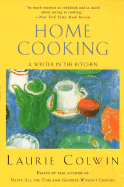 Home Cooking: A Writer in the Kitchen