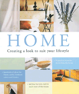 Home: Creating a Look to Suit Your Lifestyle