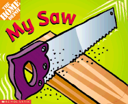 Home Depot: My Saw (Board Book): My Saw