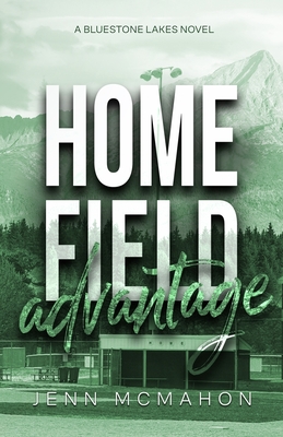 Home Field Advantage - McMahon, Jenn