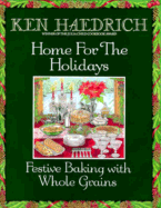 Home for the Holidays: Festive Baking with Whole Grains