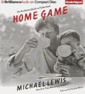 Home Game: An Accidental Guide to Fatherhood