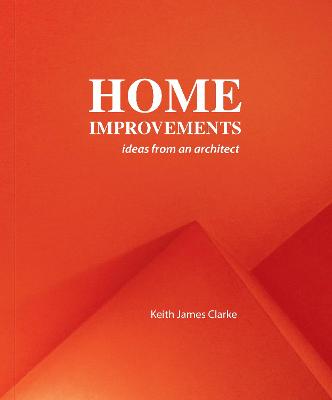 HOME IMPROVEMENTS: ideas from an architect - 