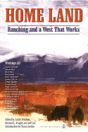 Home Land: Ranching and a West That Works - Pritchett, Laura (Editor), and Knight, Richard (Editor), and Lee, Jeff (Editor)
