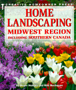 Home Landscaping: Midwest Region: Including Southern Canada