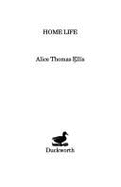 Home Life - Ellis, Alice Thomas