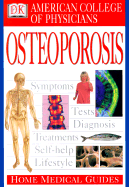 Home Medical Guide to Osteoporosis