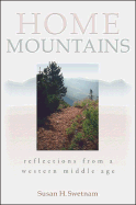 Home Mountains: Reflections from a Western Middle Age