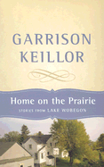 Home on the Prairie: Stories from Lake Wobegon