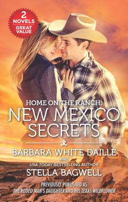 Home on the Ranch: New Mexico Secrets - White Daille, Barbara, and Bagwell, Stella