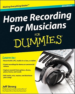 Home Recording for Musicians For Dummies - Strong, Jeff