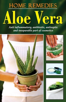 Home Remedies: Aloe Vera - Sharma, Rajiv, Dr.