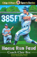 Home Run Feud - Bee, Clair, and Newell, Pete (Foreword by)