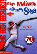 Home Run Heroes!: Mark McGwire and Sammy Sosa