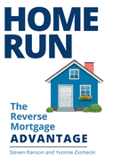 Home Run: The Reverse Mortgage Advantage