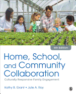 Home, School, and Community Collaboration: Culturally Responsive Family Engagement