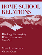 Home-School Relations: Working Successfully with Parents and Families