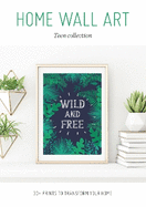 Home Wall Art - Teen Collection: 30+ Prints to Transform your Home