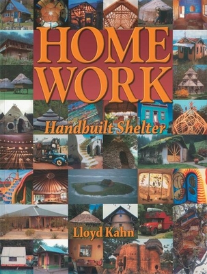Home Work: Handbuilt Shelter - Kahn, Lloyd