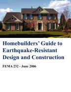 Homebuilders' Guide to Earthquake-Resistant Design and Construction (Fema 232 - June 2006)