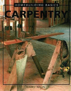 Homebuilding Basics: Carpentry