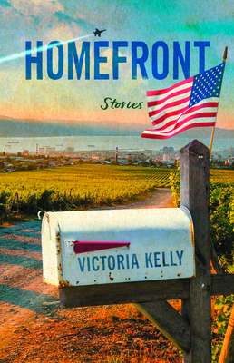 Homefront: Stories - Kelly, Victoria