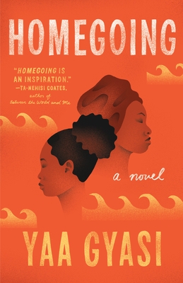Homegoing - Gyasi, Yaa