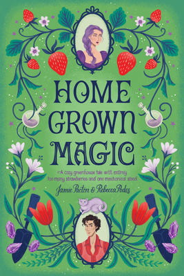 Homegrown Magic - Pacton, Jamie, and Podos, Rebecca