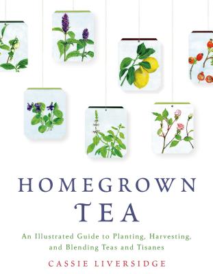 Homegrown Tea - Liversidge, Cassie