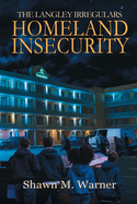 Homeland Insecurity: First Mission