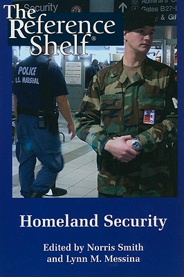 Homeland Security - Smith, Norris (Editor), and Messina, Lynn M (Editor)