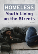 Homeless: Youth Living on the Streets
