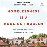 Homelessness Is a Housing Problem: How Structural Factors Explain U.S Patterns