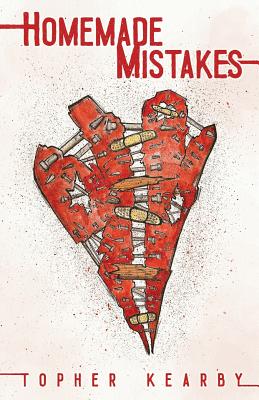 Homemade Mistakes - Kearby, Topher
