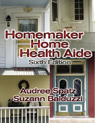 Homemaker Home Health Aide - Spatz, Audree, and Balduzzi, Suzann