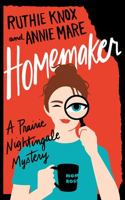 Homemaker - Knox, Ruthie, and Mare, Annie