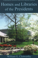 Homes and Libraries of the Presidents: An Interpretive Guide