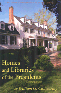 Homes and Libraries of the Presidents: An Interpretive Guide