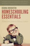 Homeschooling Essentials: A Practical Guide to Getting Started