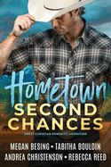 Hometown Second Chances: A Sweet Christian Romantic Adventure Collection