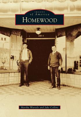 Homewood - Collins, Jake, and Wurtele, Martha