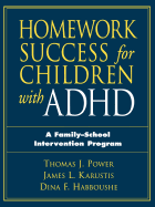 Homework Success for Children with ADHD: A Family-School Intervention Program
