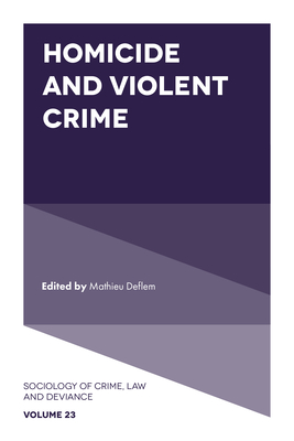 Homicide and Violent Crime - Deflem, Mathieu (Editor)