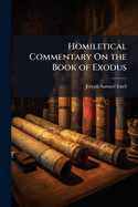 Homiletical Commentary on the Book of Exodus