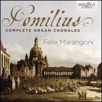 Homilius: Complete Organ Chorales - Felix Marangoni (organ)