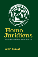 Homo Juridicus: On the Anthropological Function of the Law