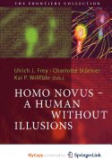 Homo Novus - A Human Without Illusions