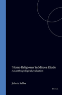 'Homo Religiosus' in Mircea Eliade: An Anthropological Evaluation